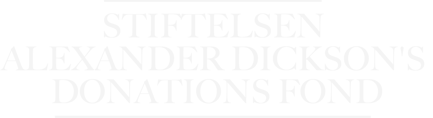 STIFTELSEN ALEXANDER DICKSON'S DONATIONS FOND